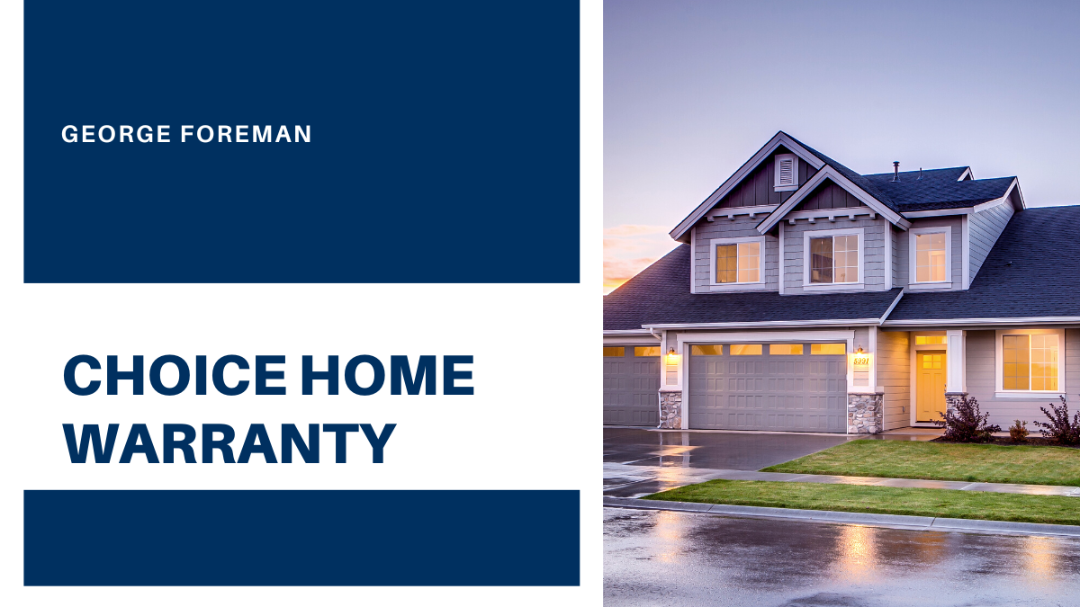 George Foreman and the Importance of Choice Home Warranty