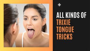 Trixie tongue tricks